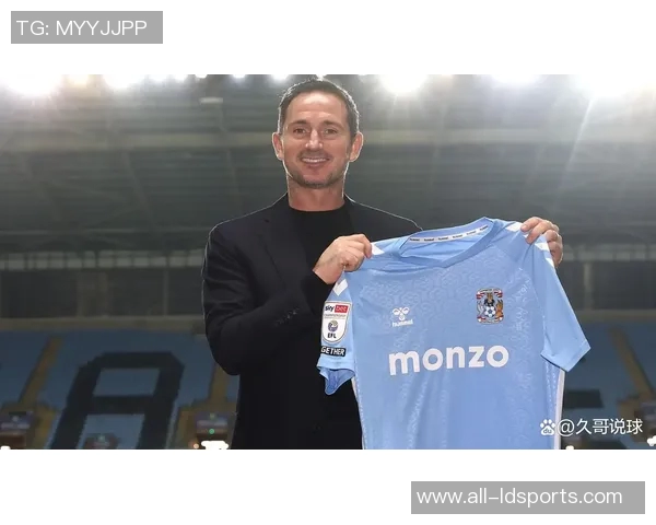 兰帕德执教考文垂12轮狂轰34球创英冠历史同期第四佳绩