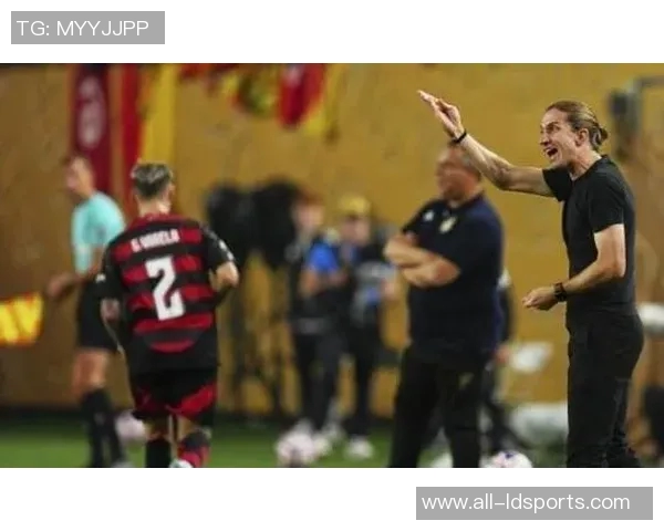 弗拉门戈续约40岁主帅费利佩至2027年15个月内夺得5冠实现全满贯